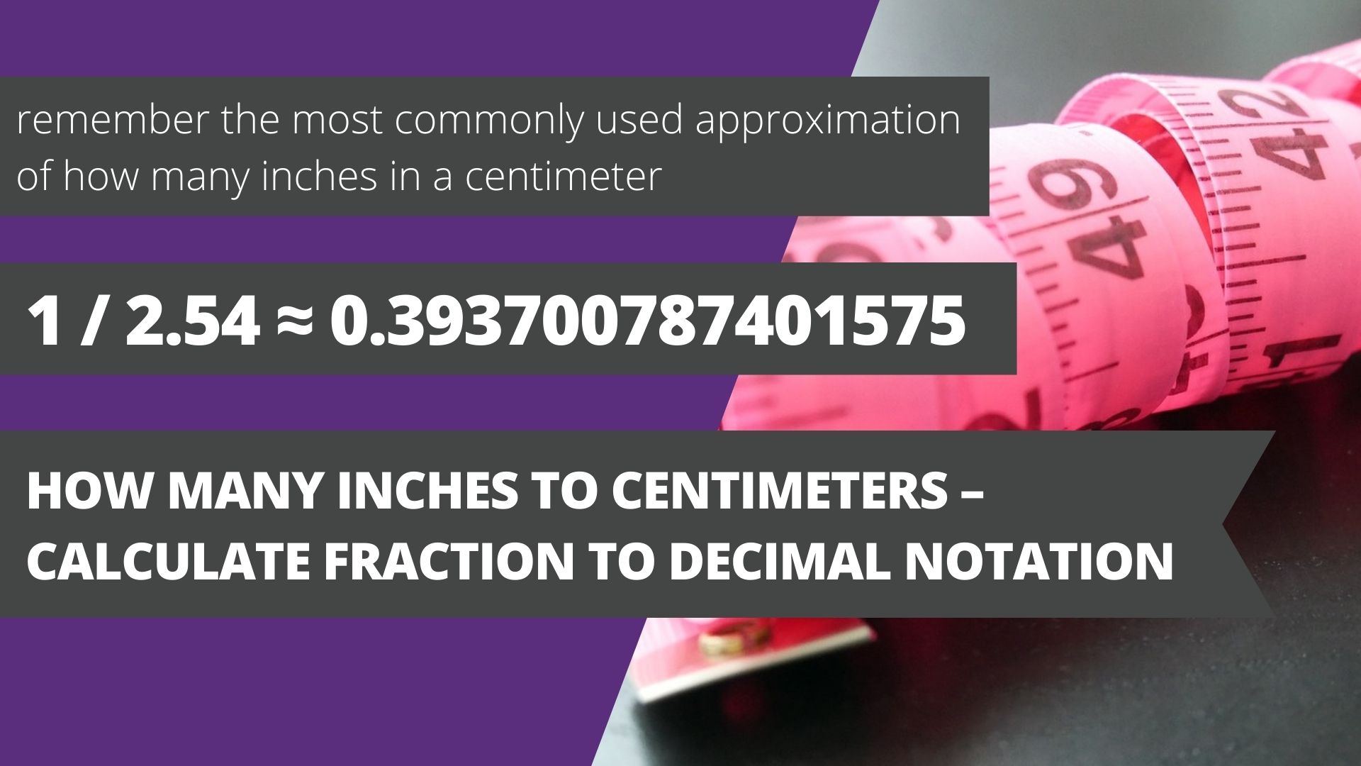 How many inches to centimeters – calculate fraction to decimal notation