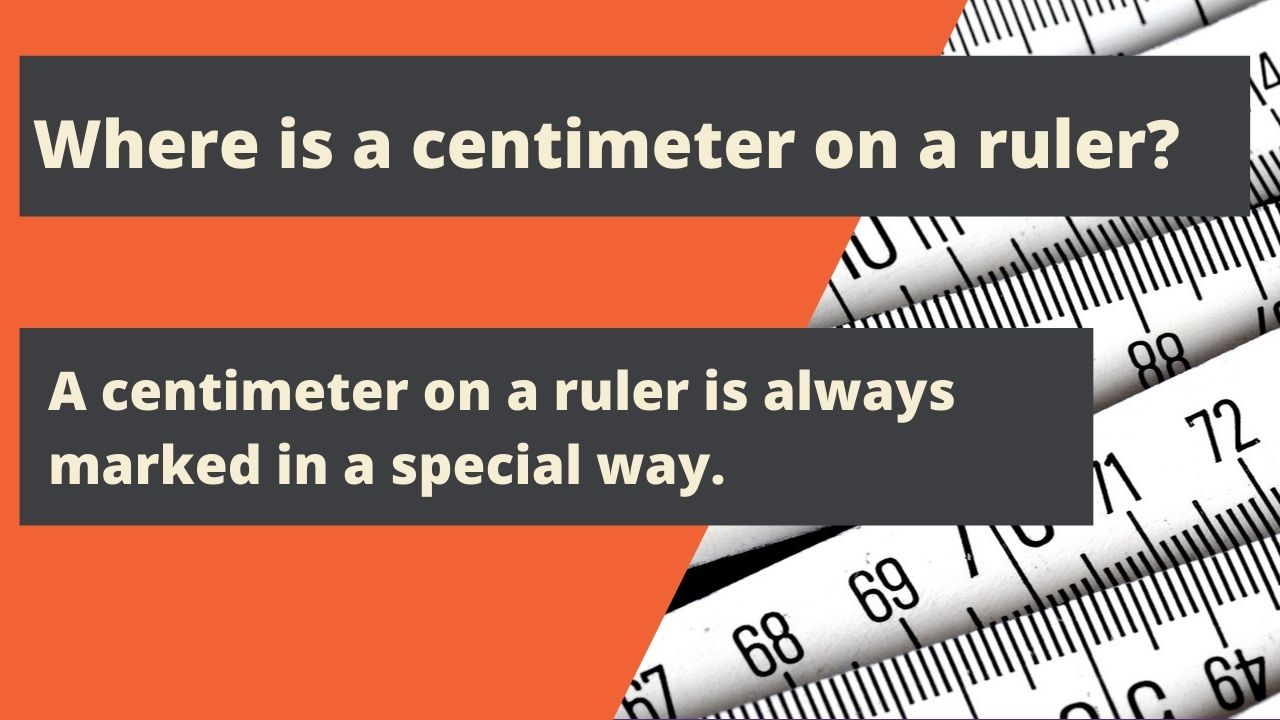 Where is a centimeter on a ruler?