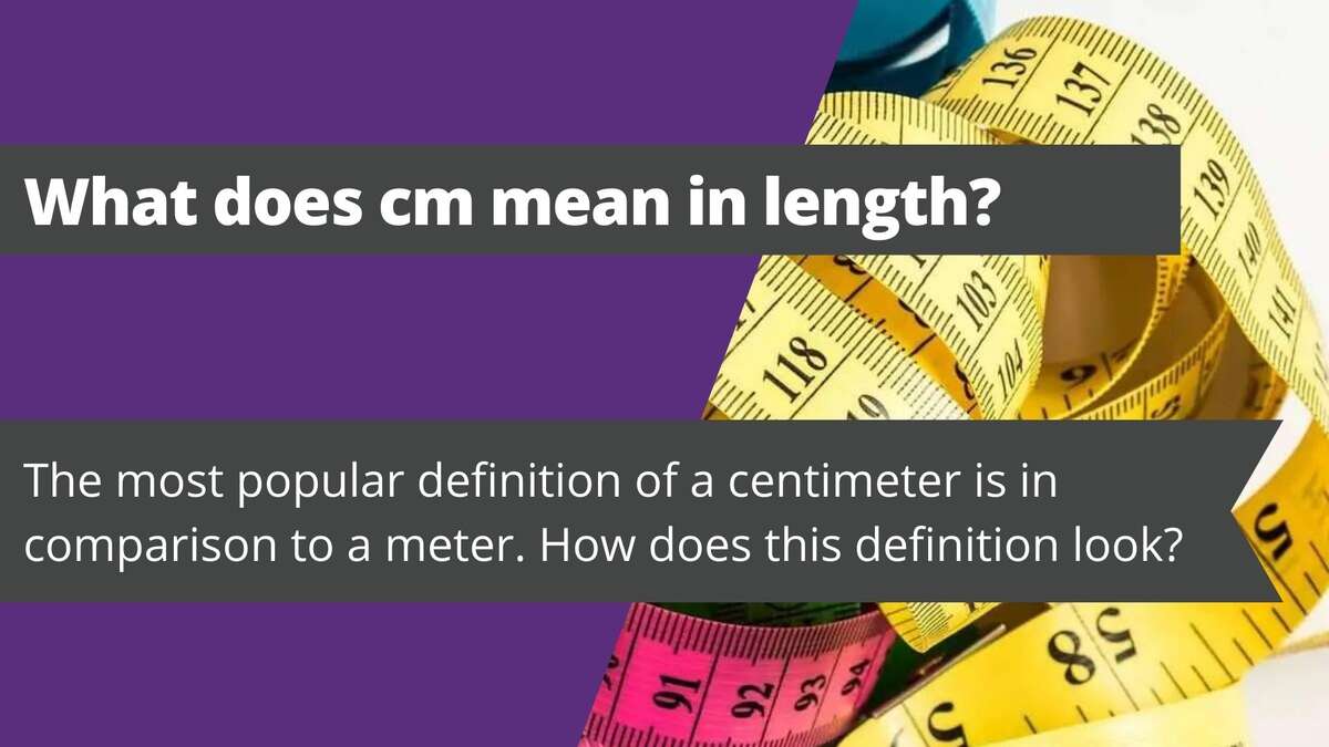 What does cm mean in length?