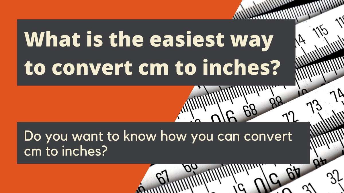 What is the easiest way to convert cm to inches?