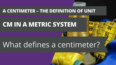 What defines a centimeter?