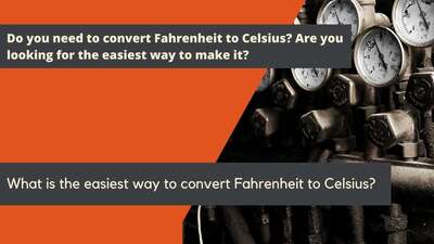 What is the easiest way to convert Fahrenheit to Celsius?