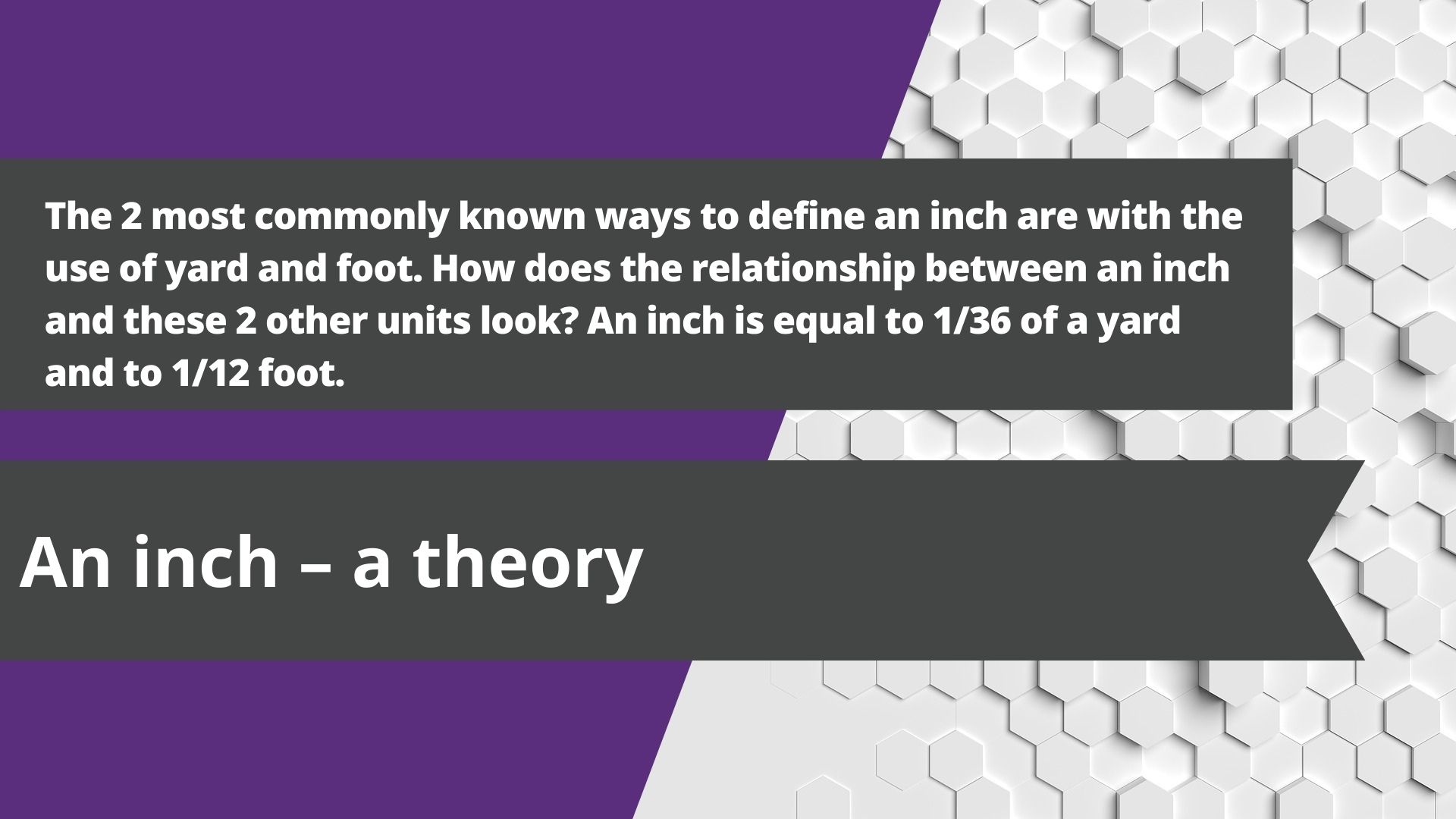 An inch – a theory